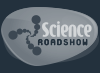 Science Roadshow